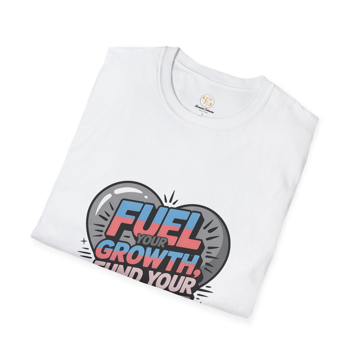 Fuel your growth ,fund your future-Motivional T-shirt