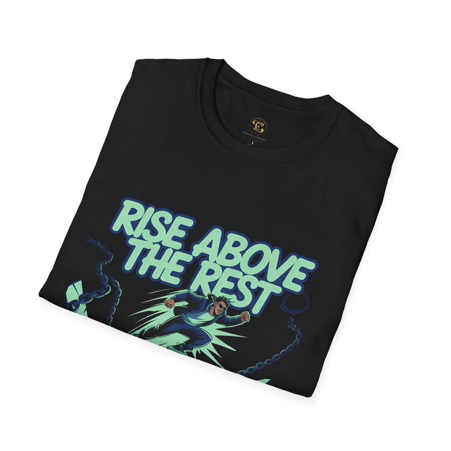Rise Above The Rest T-Shirt