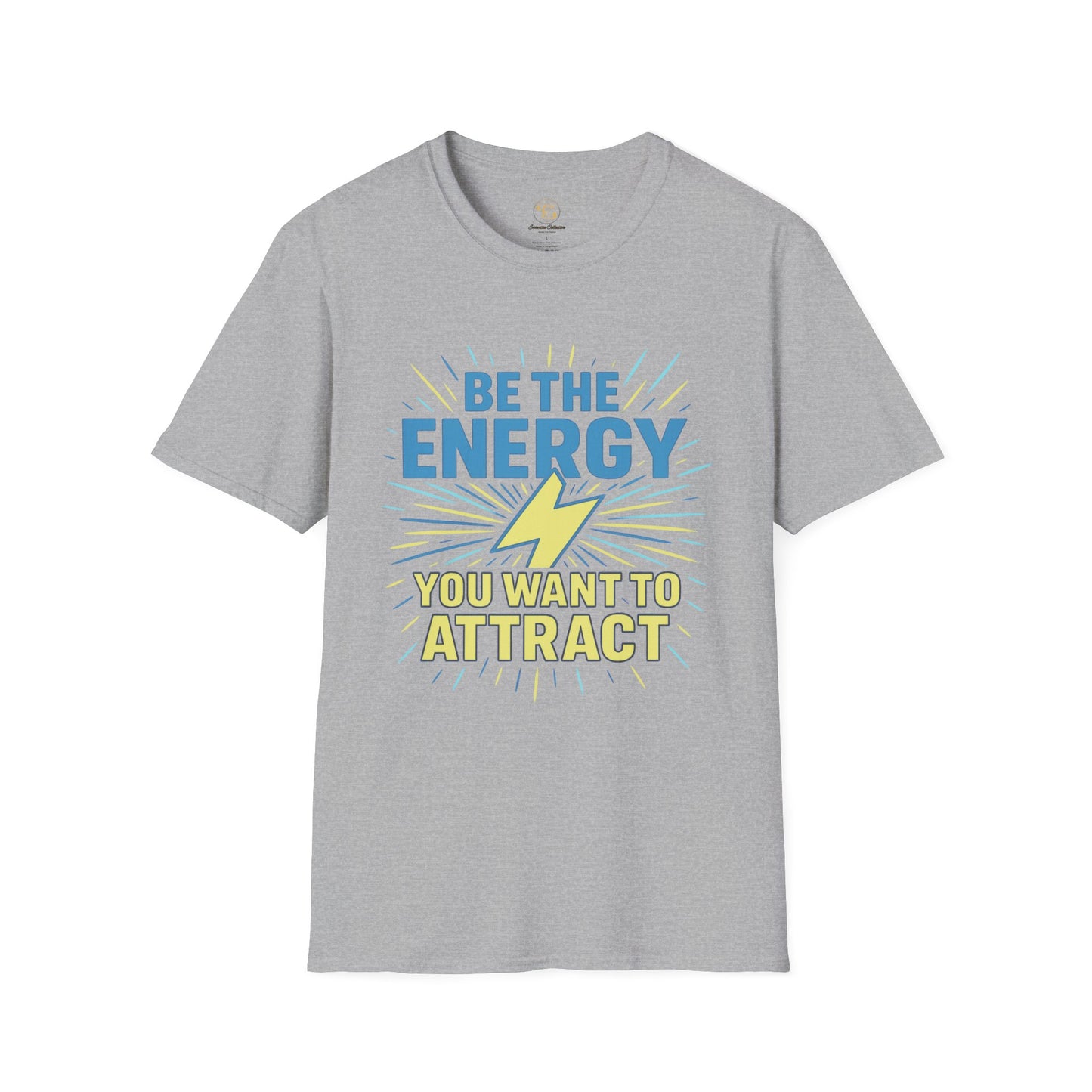 Be The Energy Motivational Unisex T-Shirt