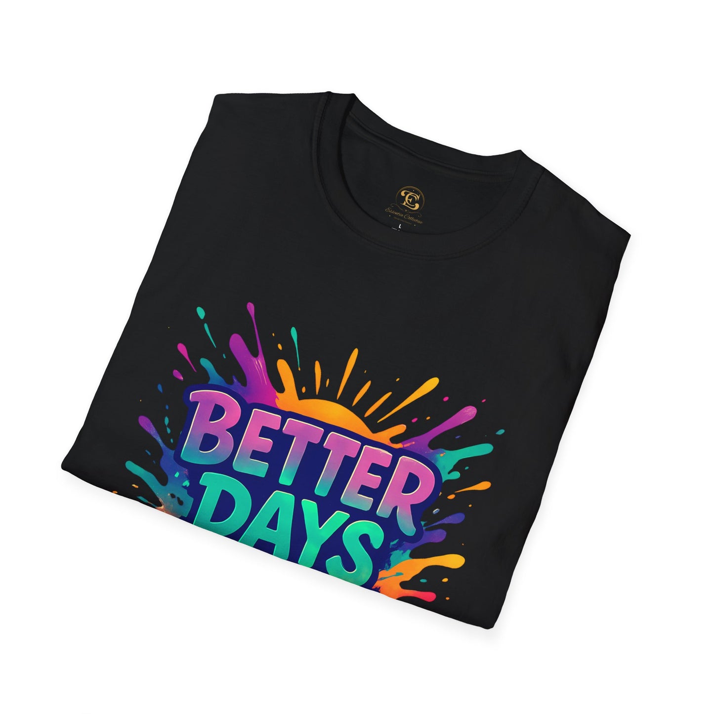 Better Days Ahead Motivional T-shirt