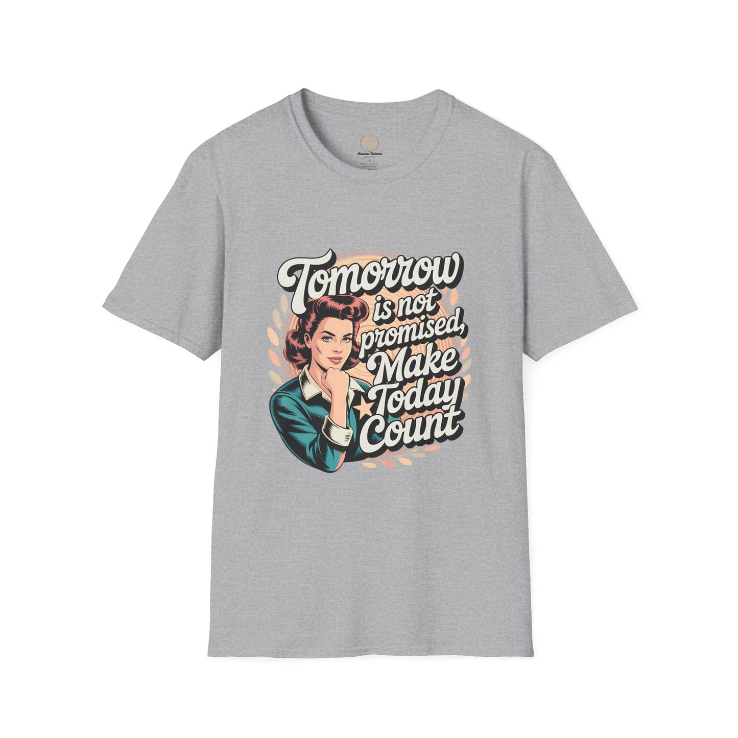 Motivational Unisex T-Shirt - Tomorrow is not promised make today count