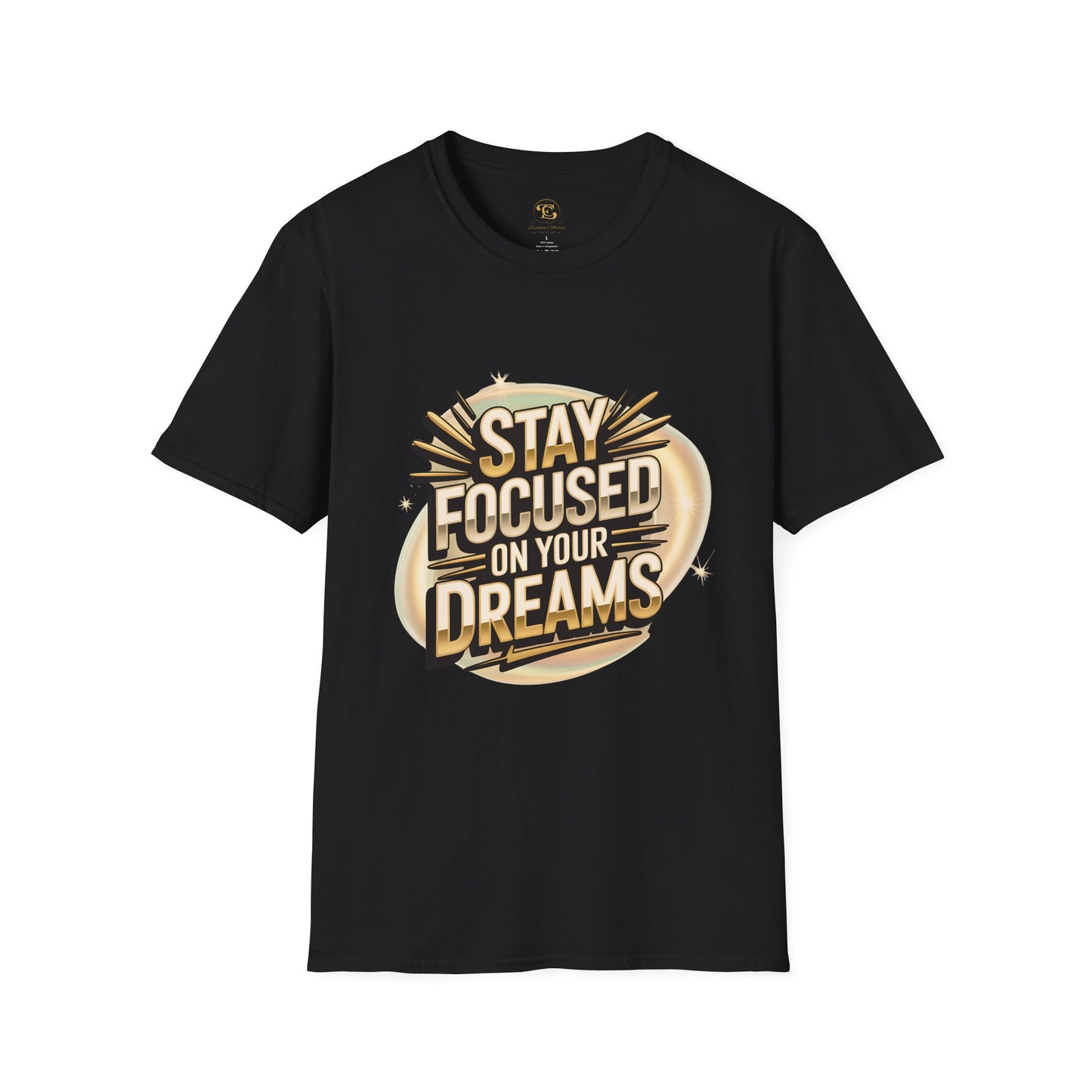 Stay Focused On Your Dreams Motivional T-shirt