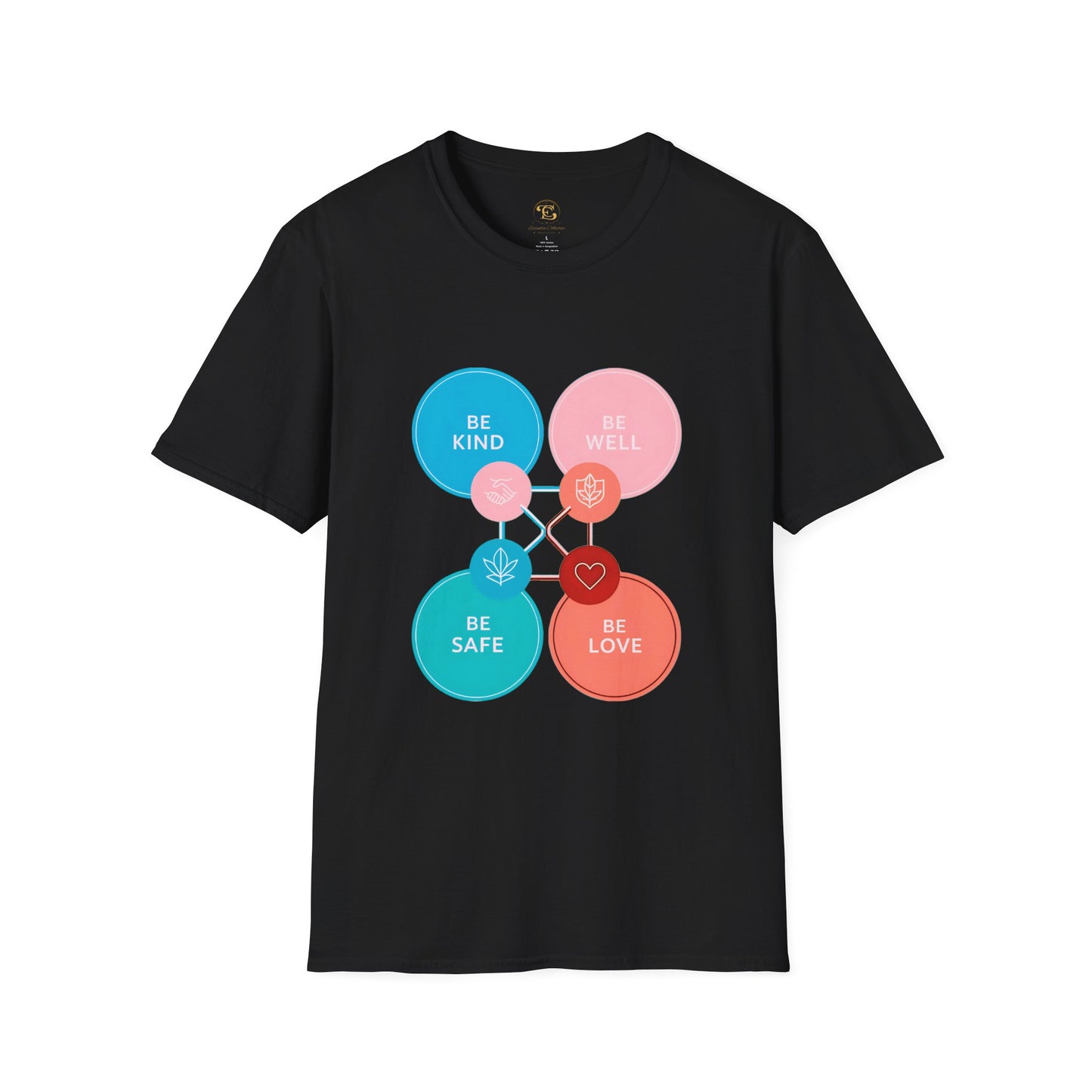 Be Kind Be Well Be Safe Be Love T-Shirt