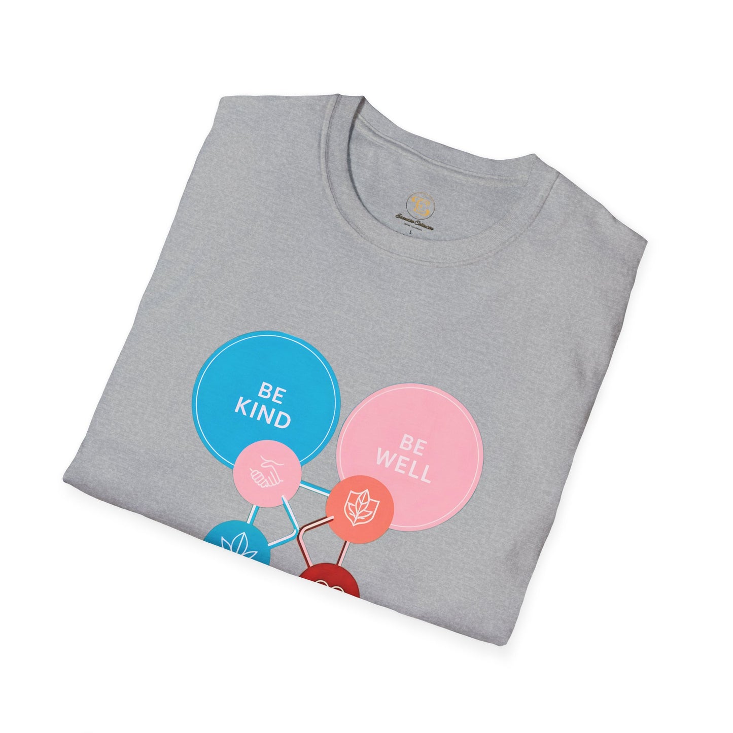 Be Kind Be Well Be Safe Be Love T-Shirt