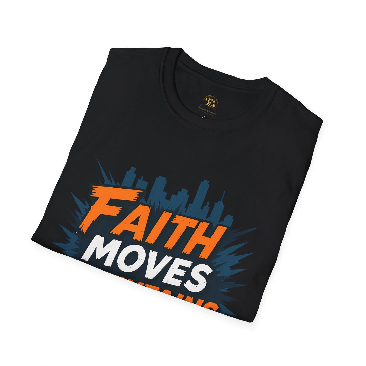 Faith Moves Mountain - Motivational Unisex T-Shirt
