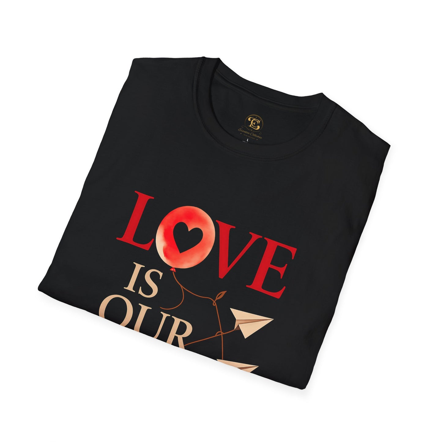 Love Is Our Message Unisex T-Shirt