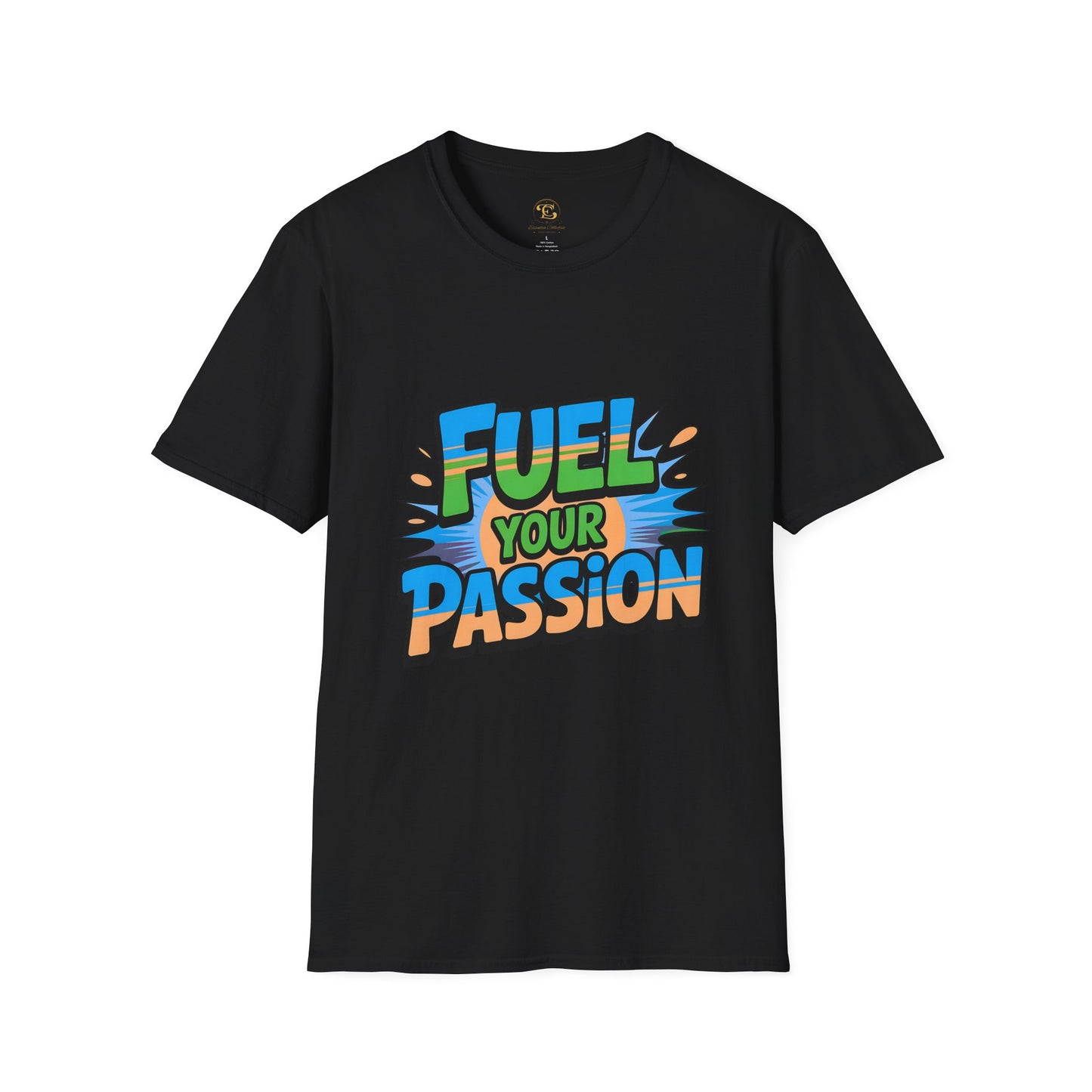 Fuel Your Passion  Unisex T-Shirt