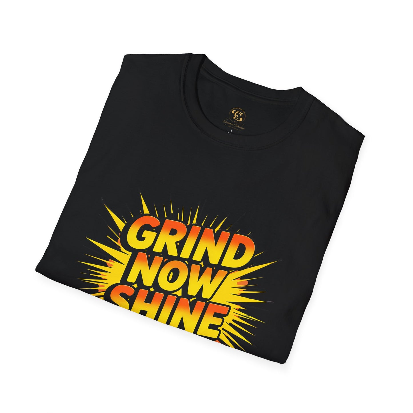Grind Now Shine Later Design Graphic Tee