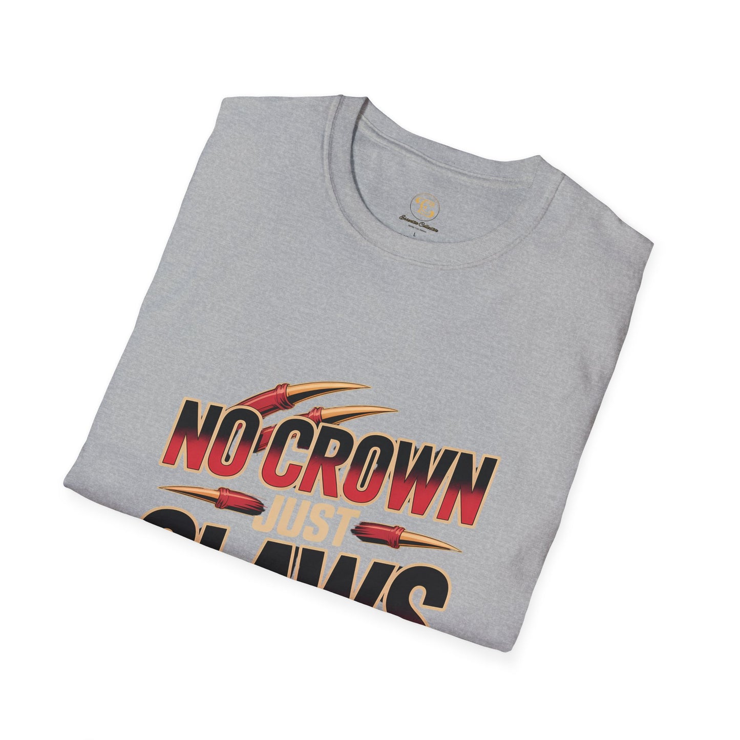 No Crown Just Claws Motivional T-shirt