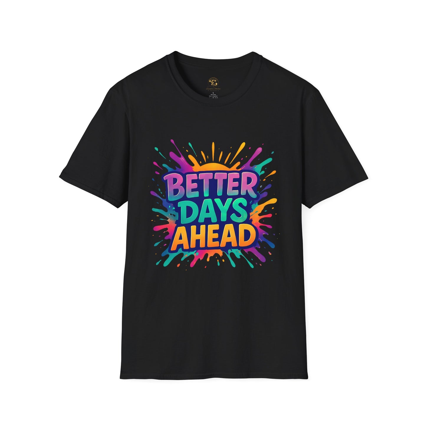 Better Days Ahead Motivional T-shirt