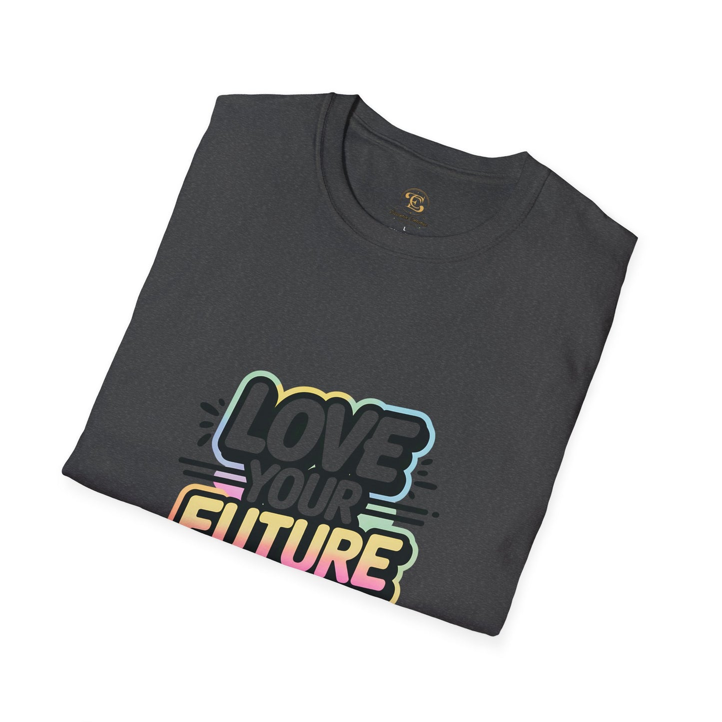 Love your future self-Motivional T-shirt