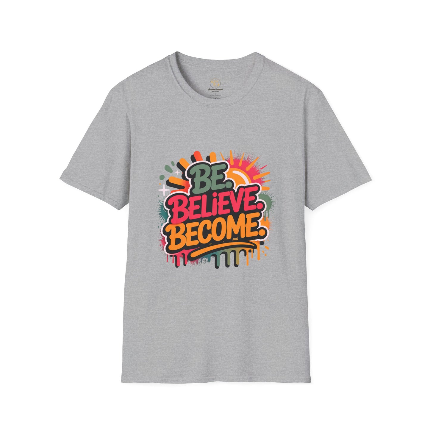 Be Believe Become-Motivional  Unisex T-shirt