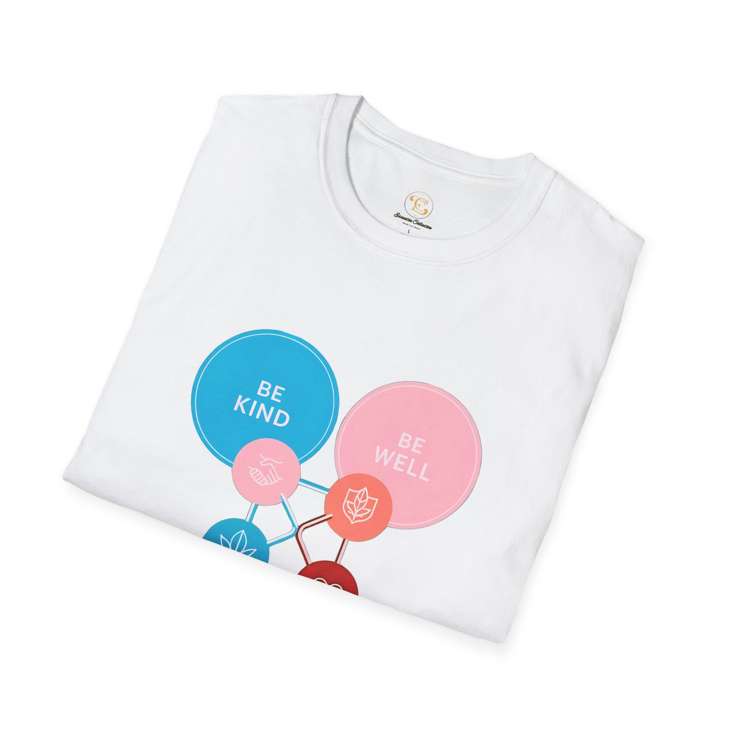 Be Kind Be Well Be Safe Be Love T-Shirt