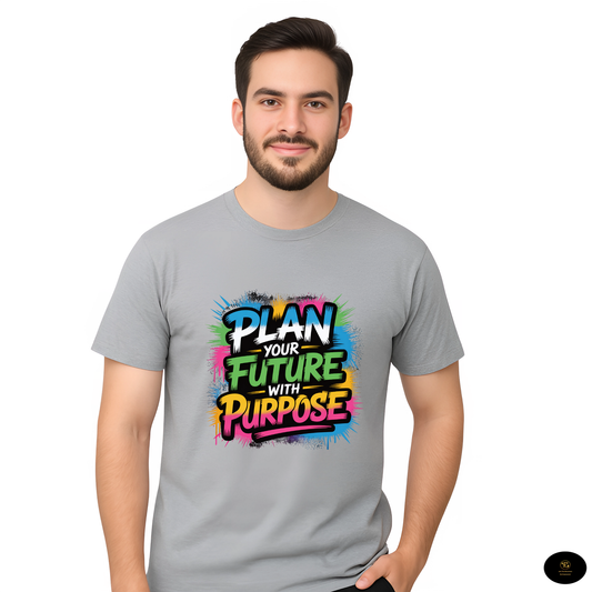 Plan Your Future with Purpose - Motivational Unisex T-Shirt