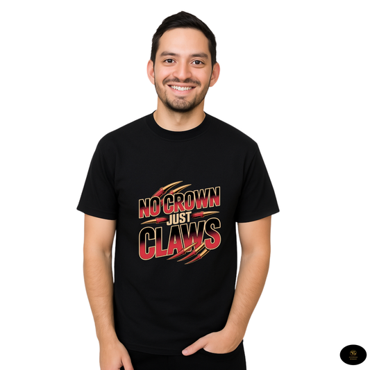 No Crown Just Claws Motivional T-shirt
