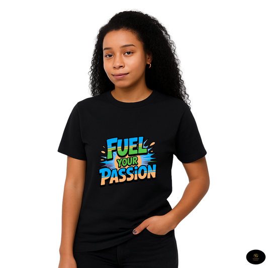 Fuel Your Passion  Unisex T-Shirt