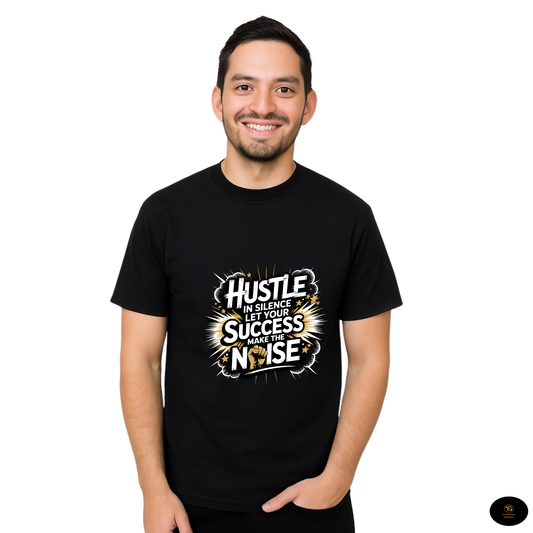 'Hustle In Silence' T- Shirt