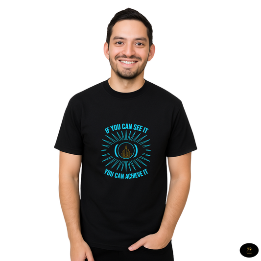'If You Can See It, You Can Achieve It'- T Shirt