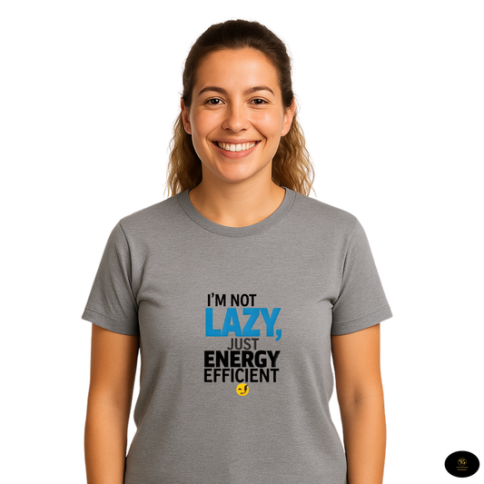 'I'm Not Lazy' Funny Graphic Tee