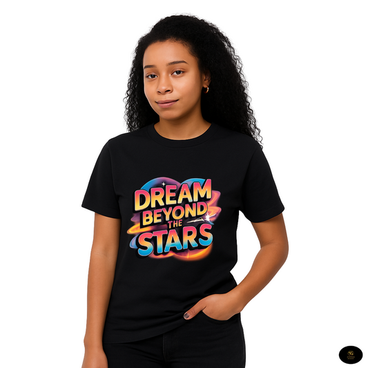 Dream Beyond The Stars Motivational T-Shirt