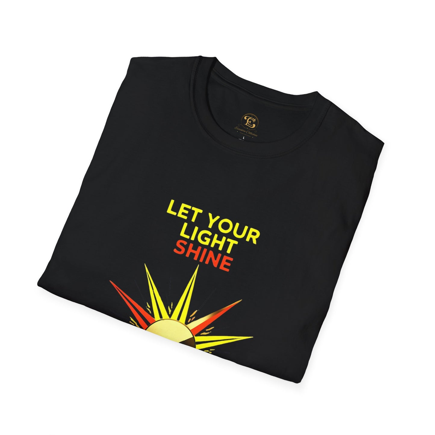 Let Your Light Shine - Inspirational Positivity Unisex T-Shirt