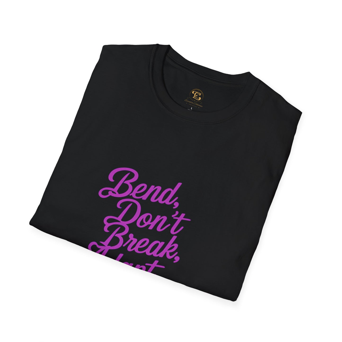 Bend, Don't Break, Adapt, Conquer-T-Shirt