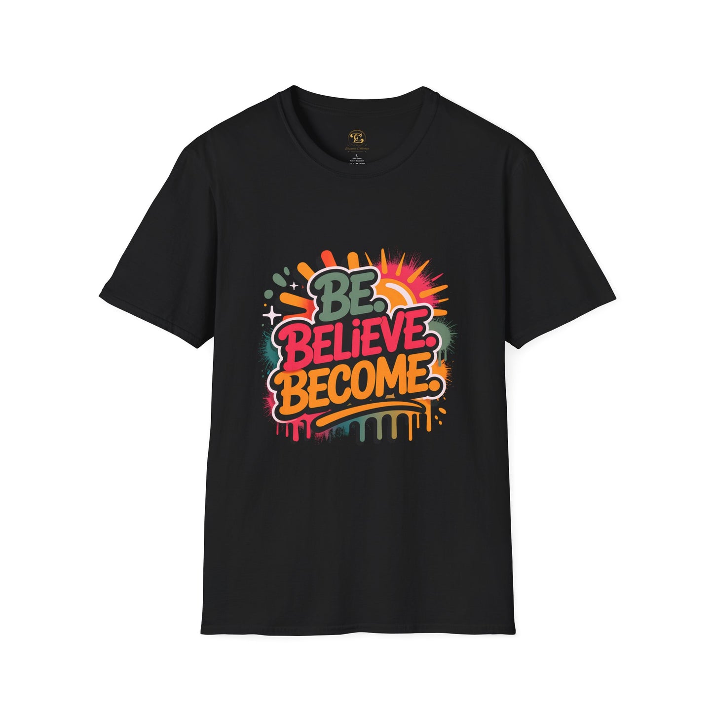 Be Believe Become-Motivional  Unisex T-shirt