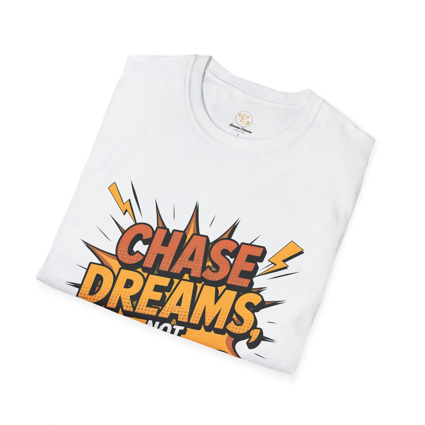 Chase Dreams Not Fears Motivional T-shirt