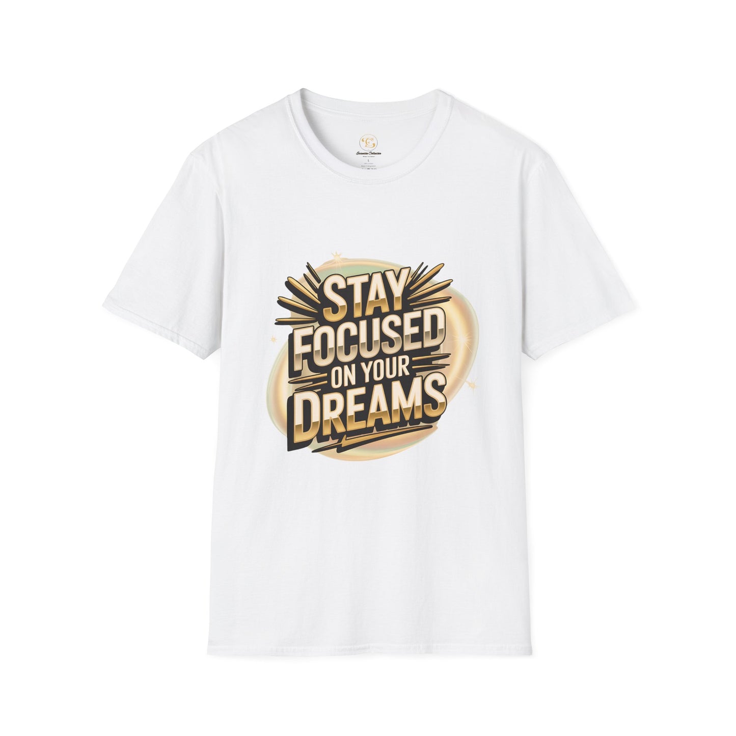Stay Focused On Your Dreams Motivional T-shirt