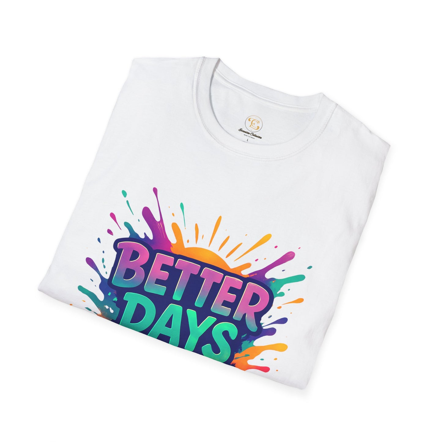 Better Days Ahead Motivional T-shirt