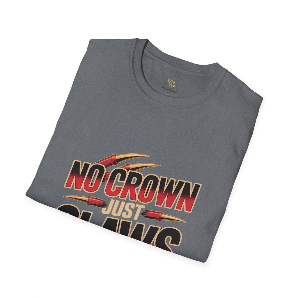 No Crown Just Claws T-Shirt — Fighter Mentality Graphic Tee