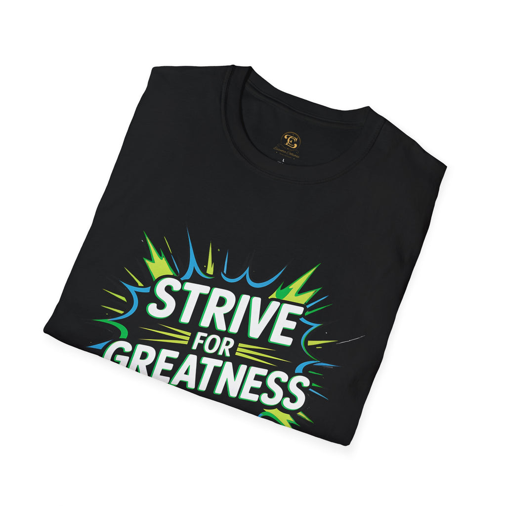 Strive for Greatness T-Shirt — Achievement Motivational Graphic Tee