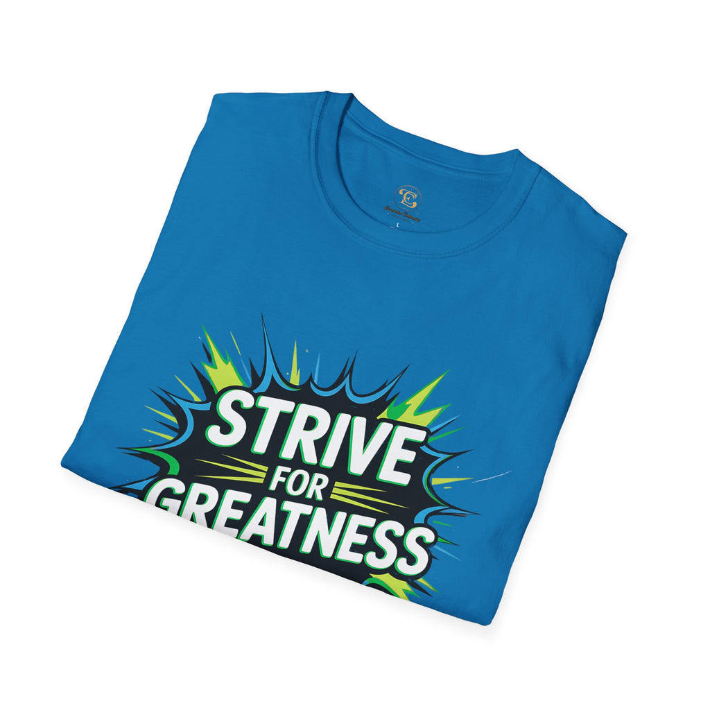 Strive for Greatness T-Shirt — Achievement Motivational Graphic Tee