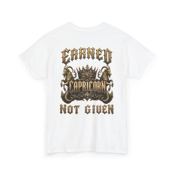 Capricorn Earned Not Given Streetwear T-Shirt