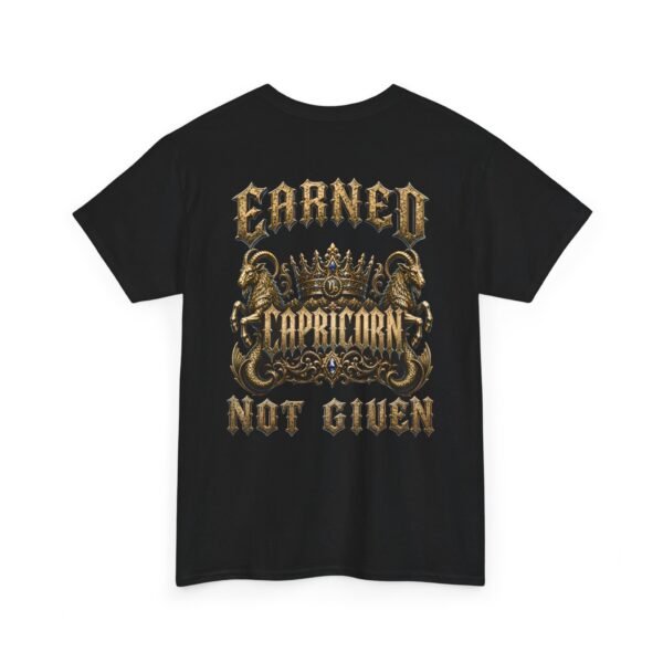 Capricorn Earned Not Given Streetwear T-Shirt