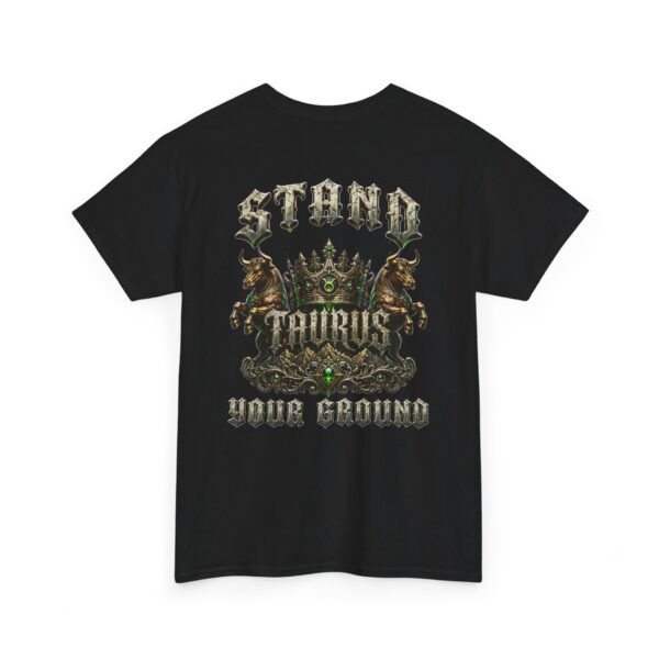 5563776800133434312_2048.jpeg Taurus Stand Your Ground Streetwear T-Shirt