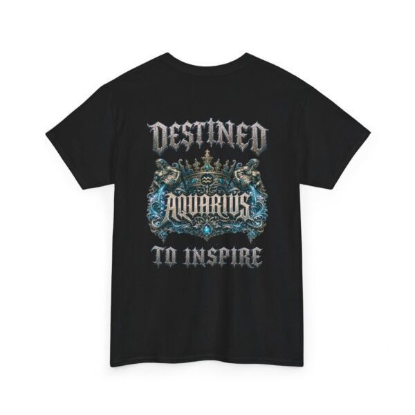 6715929377538281654_2048.jpeg Aquarius — Destined to Inspire T-Shirt