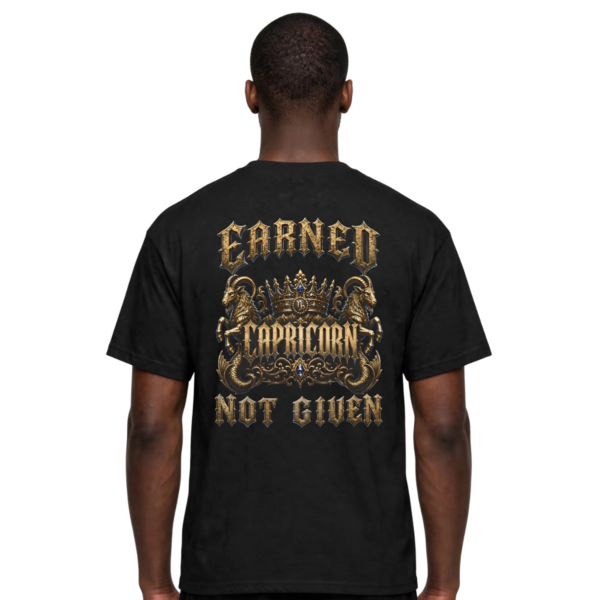 Capricorn Earned Not Given gothic zodiac T-shirt back graphic
